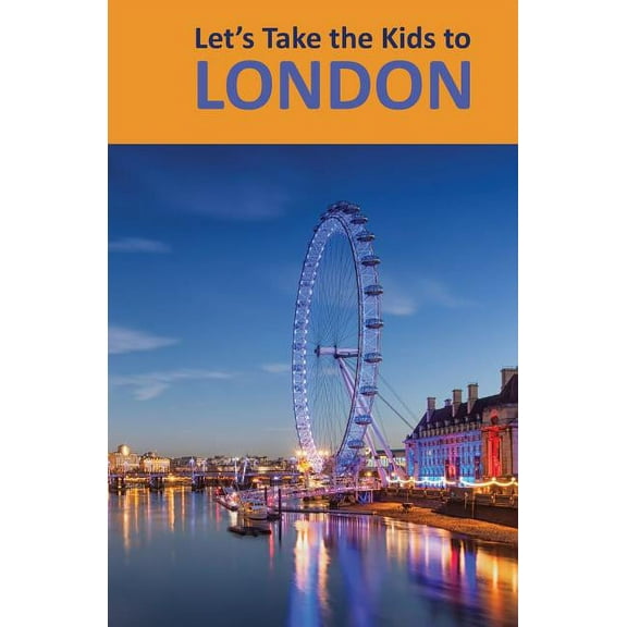 Let's Take the Kids to London, (Paperback)