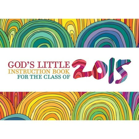 God's Little Instruction Book for the Class of 2015