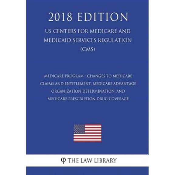 Pre-Owned Medicare Program - Changes to Medicare Claims and Entitlement, Medicare Advantage Organization Determination, and Medicare Prescription Drug Coverage
