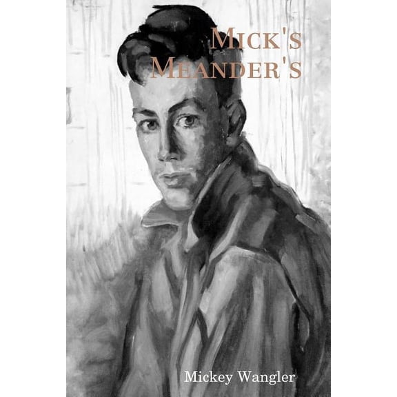 Mick's Meander's, (Paperback)