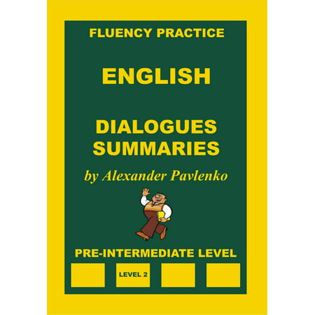 English, Dialogues, Summaries, Pre-Intermediate Level -