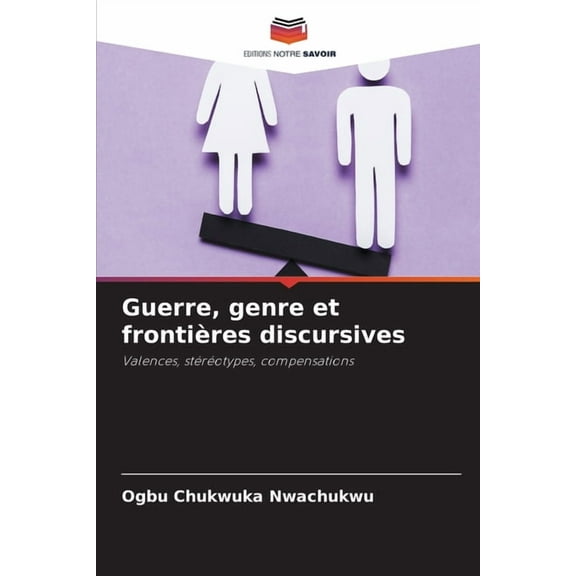Guerre, genre et frontiÃ¨res discursives, (Paperback)