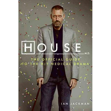 House M.D.: The Official Guide to the Hit Medical Drama