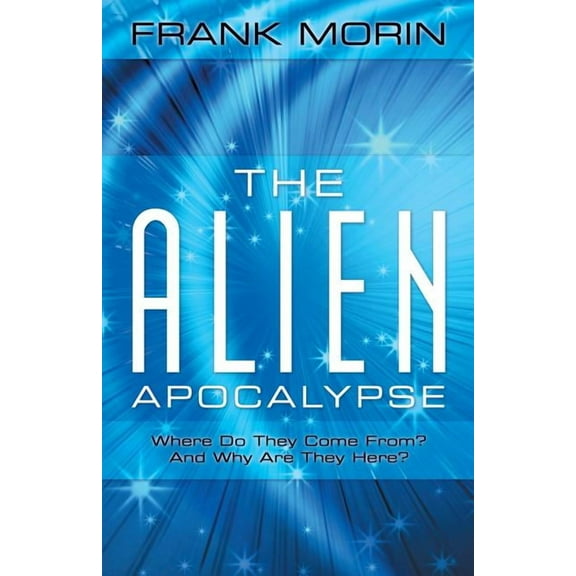 The Alien Apocalypse (Paperback)