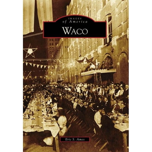 Waco (Paperback) by Eric S Ames