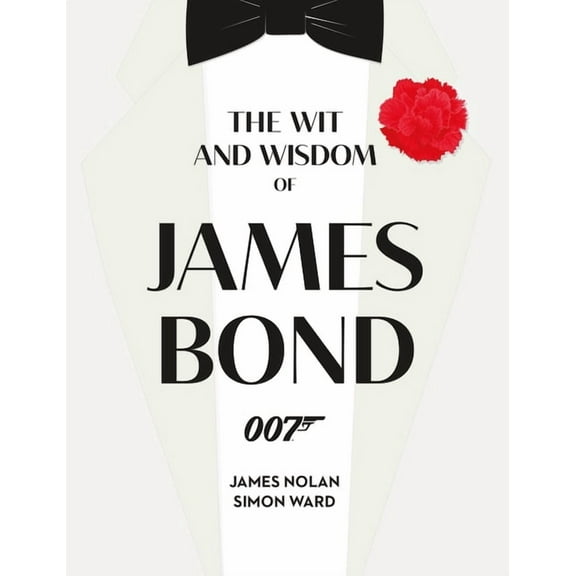 The Wit and Wisdom of James Bond, (Hardcover)