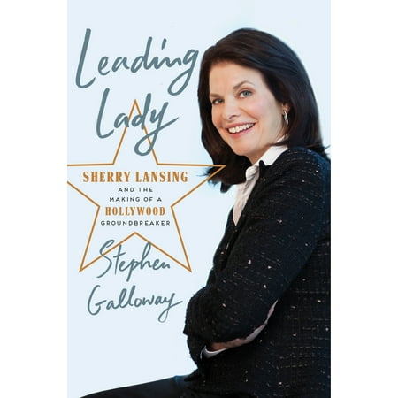 Leading Lady : Sherry Lansing and the Making of a Hollywood (Best Sherry In The World)