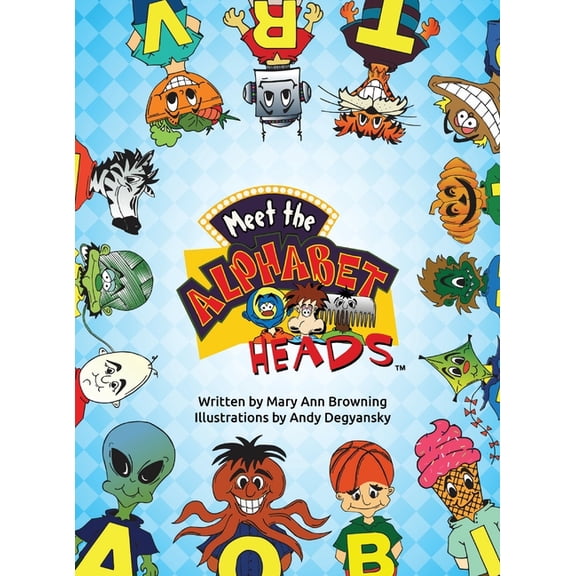 Meet The Alphabet Heads (HARDCOVER EDITION), (Hardcover)