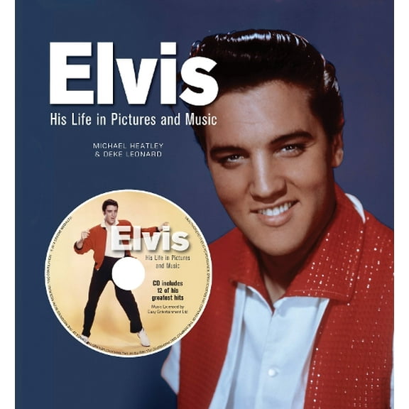Pre-Owned Elvis His Life in Words Pictures and Music (Hardcover) 078583172X 9780785831723