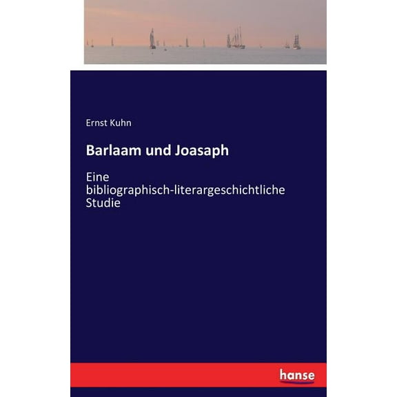 Barlaam und Joasaph: Eine bibliographisch-literargeschichtliche Studie, (Paperback)