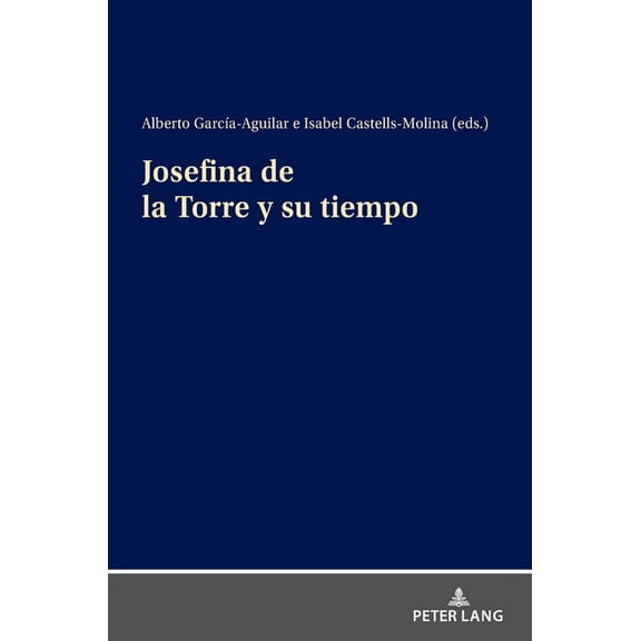 Josefina de la Torre y su tiempo (Hardcover)