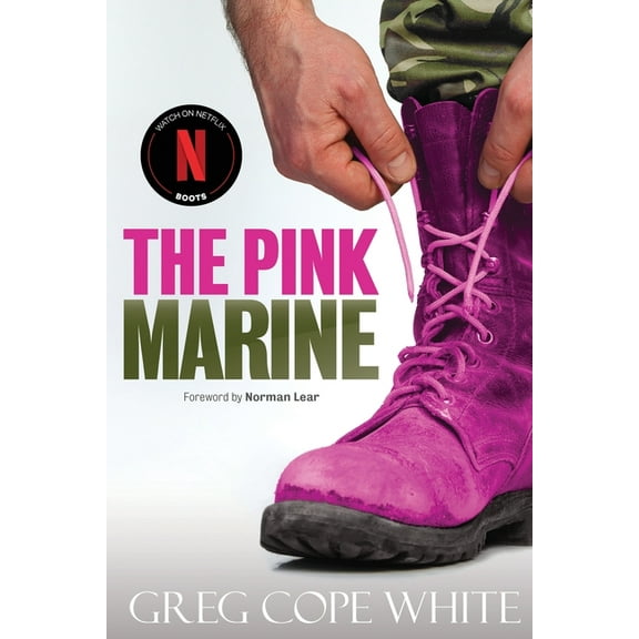 The Pink Marine: One Boy's Journey Through Bootcamp to Manhood