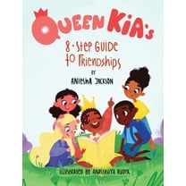 Queen Kia's 8-Step Guide To Friendships, (Hardcover)