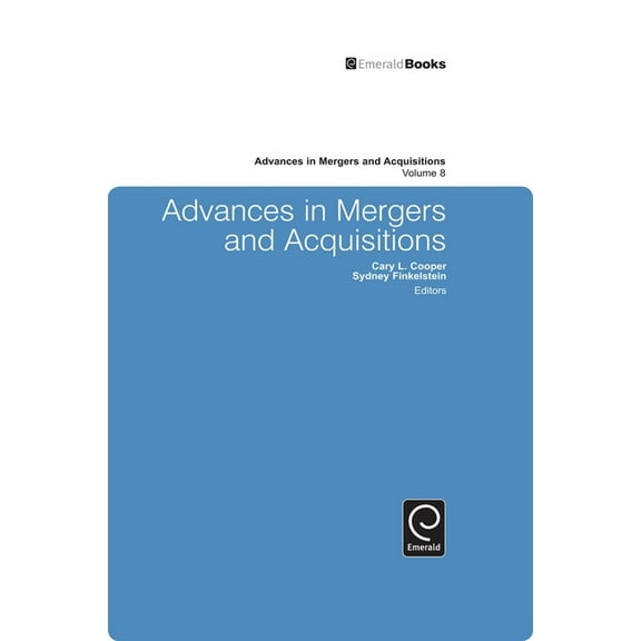 Advances in Mergers and Acquisitions: Advances in Mergers and Acquisitions (Hardcover)