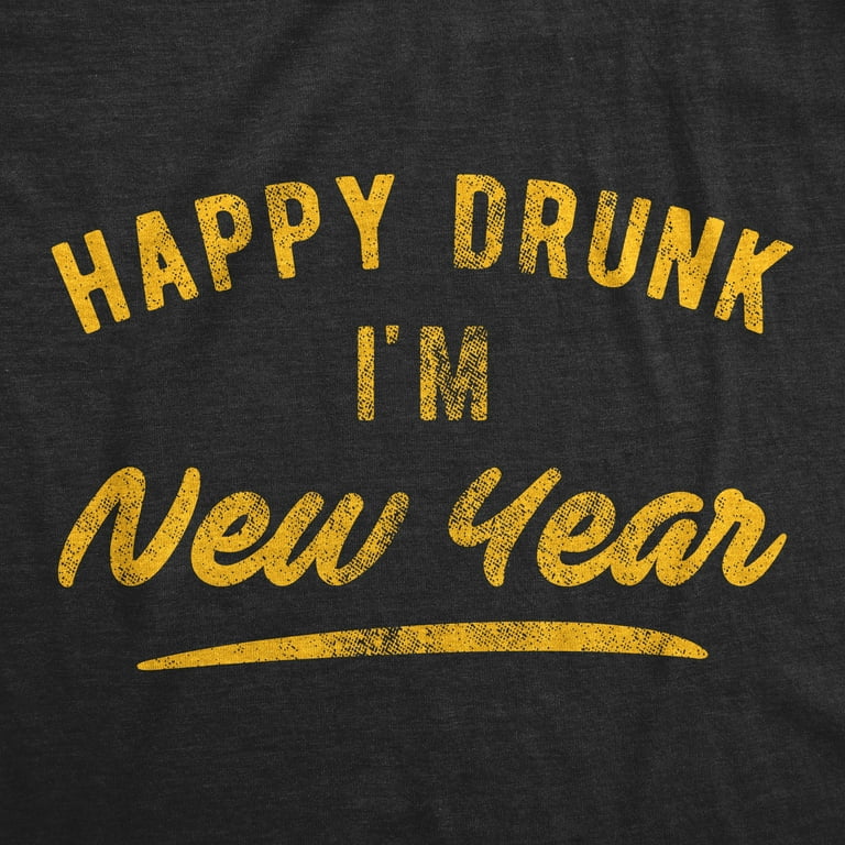 Mens Happy Drunk I\'m New Year Tshirt Funny Drinking Party Holiday Graphic  Novelty Tee (Heather Black) - 4XL Graphic Tees