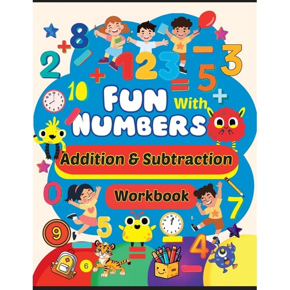 Addition and Subtraction Workbook: Math workbook for kindergarten, Preschool and Pre-K kids: Math workbook for kindergar, (Paperback)