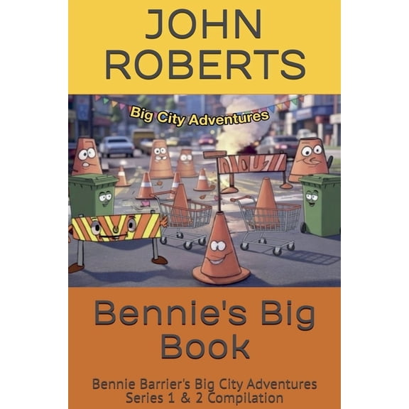 Bennie Barrier's Big City Adventures Bennie's Big Book, (Paperback)