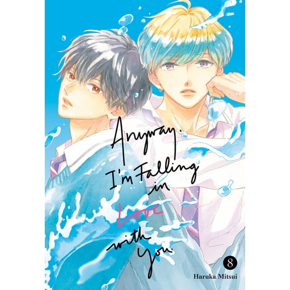 Anyway, I'm Falling in Love with Yo Anyway, I'm Falling in Love with You. 8, (Paperback)