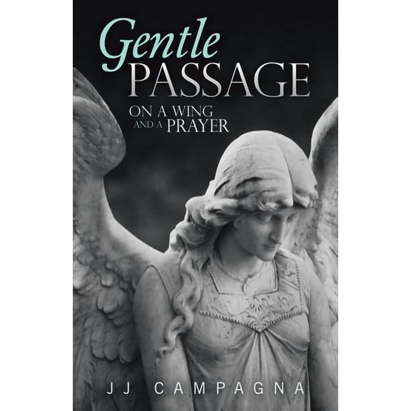 Gentle Passage : On a Wing and a Prayer