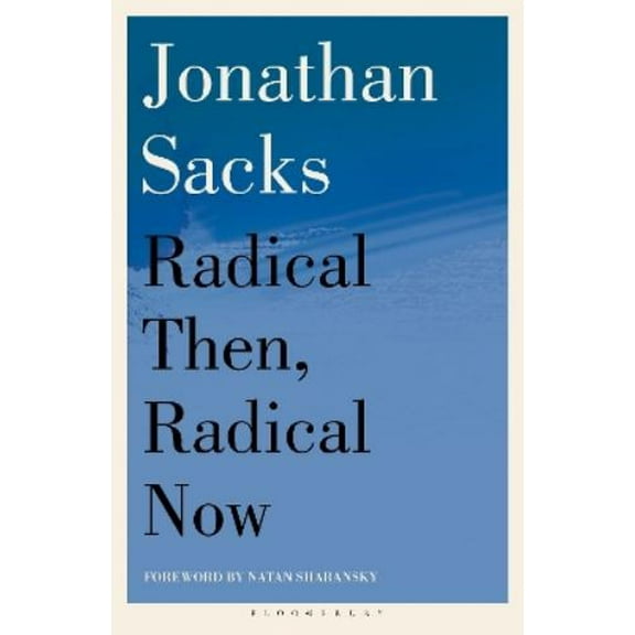 Jonathan Sacks Radical Then, Radical Now (Paperback)