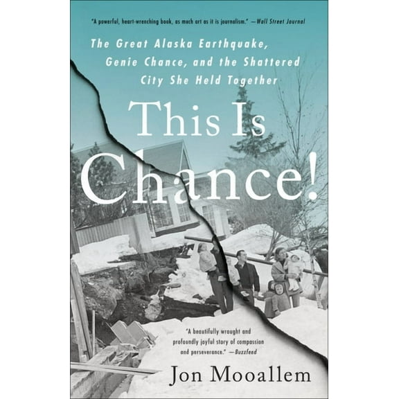 This Is Chance!: The Great Alaska Earthquake, Genie Chance, and the Shattered City She Held Together, (Paperback)