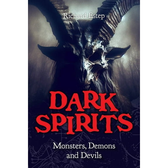 Real Unexplained! Collection Dark Spirits: Monsters, Demons and Devils, (Hardcover)