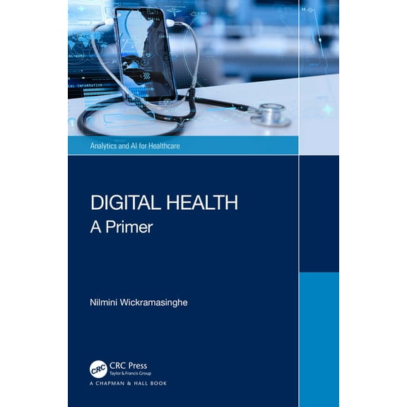 Analytics and AI for Healthcare Digital Health: A Primer, (Paperback)