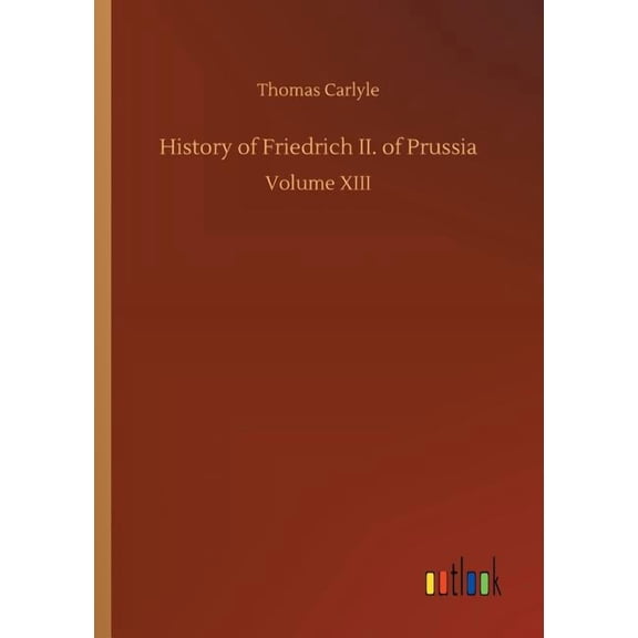 History of Friedrich II. of Prussia (Paperback)