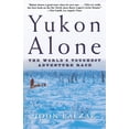 thumbnail image 2 of Yukon Alone, John Balzar Paperback, 2 of 4