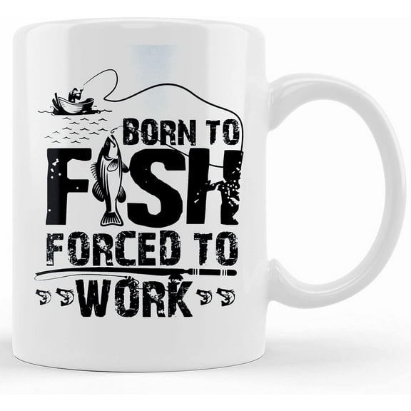 Born To Fish Forced To Work Mug Fishing Coffee Mug, Funny Gift For Dad, Husband Or Brother On Father's Day., Ceramic Novelty Coffee Mug, Tea Cup, Gift Present For Birthday, Christmas Tha