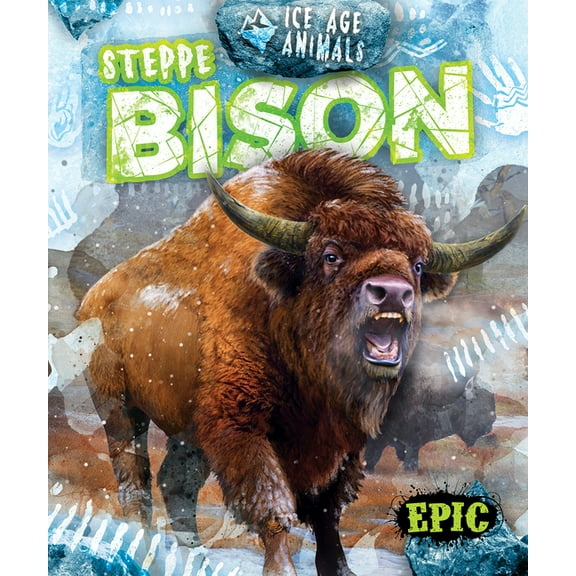 Ice Age Animals Steppe Bison, (Hardcover)