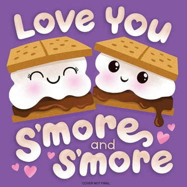Dienesa Le: Love You S'more and S'more (Board Book)