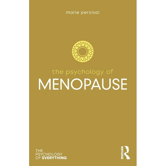 Psychology of Everything The Psychology of Menopause, (Paperback)