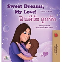 English Thai Bilingual Collection Sweet Dreams, My Love (English Thai Bilingual Book for Kids), (Hardcover)
