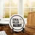 thumbnail image 2 of Signs ByLITA Circle Cereal Killer Alert Wood Color Table Sign (5x5"), 2 of 4