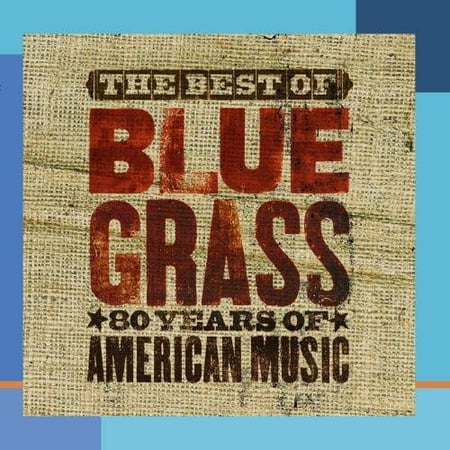 The Stanley Brothers - The Best Of Bluegrass: 80 Years Of American Music (Best Workout Electronic Music)