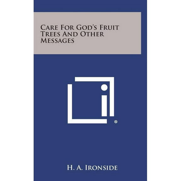 Care for God's Fruit Trees and Other Messages, (Hardcover)