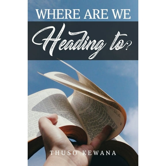 Where are we Heading to?, (Paperback)