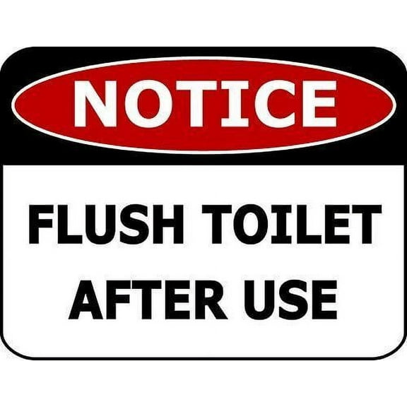 "Notice Flush Toilet After Use" Bathroom Metal Sign Size: 8 x 12 Inch