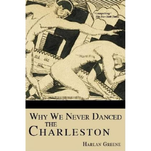 Why We Never Danced the Charleston, (Paperback)