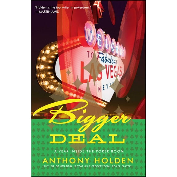 Bigger Deal : A Year Inside the Poker Boom (Paperback)