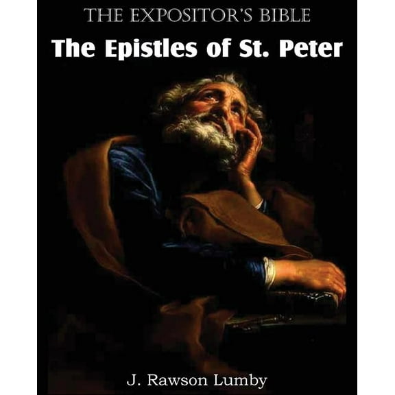 The Expositor's Bible The Epistles of St. Peter, (Paperback)
