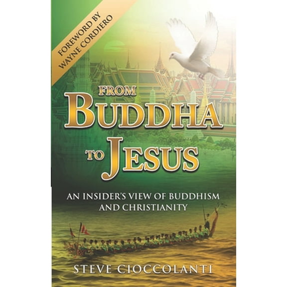 Pre-Owned From Buddha to Jesus: An Insider's View of Buddhism and Christianity (Paperback) 1922273171 9781922273178