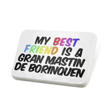 Porcelein Pin My best Friend a Gran Mastín de Borínquen Dog from Puerto Rico Lapel Badge – (Best Spots In Puerto Rico)