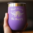 thumbnail image 3 of Bevvee Insulated Wine Tumbler 12 oz Dont Hurry Be Happy Gifts for Wine Enthusiasts Tumblers, 3 of 4