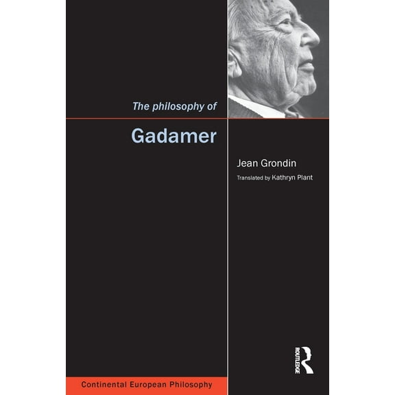 Continental European Philosophy The Philosophy of Gadamer, (Paperback)