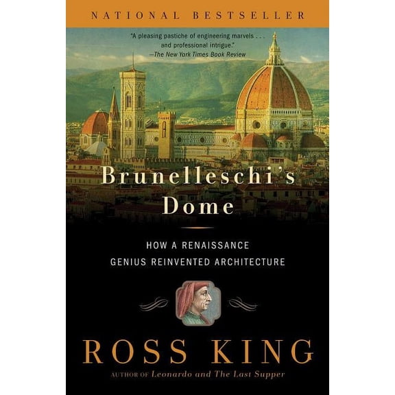 Brunelleschi's Dome: How a Renaissance Genius Reinvented Architecture, (Paperback)