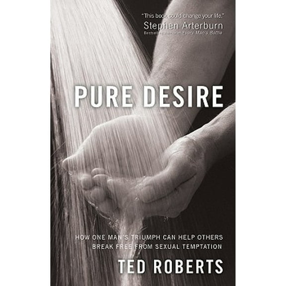 Pre-Owned Pure Desire: How One Man's Triumph Can Help Others Break Free from Sexual Temptation (Paperback) 0830745408 9780830745401