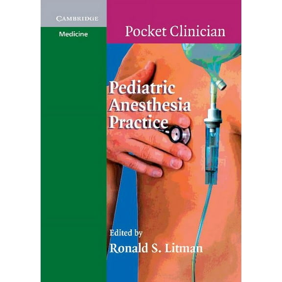 Cambridge Pocket Clinicians Pediatric Anesthesia Practice, (Paperback)