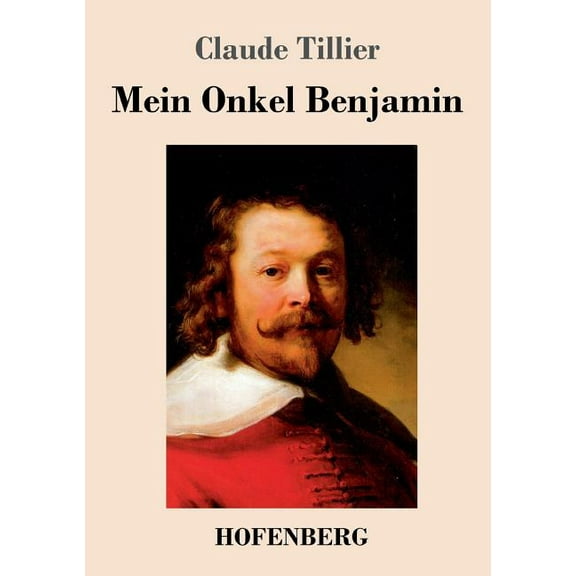Mein Onkel Benjamin : Roman (Paperback)